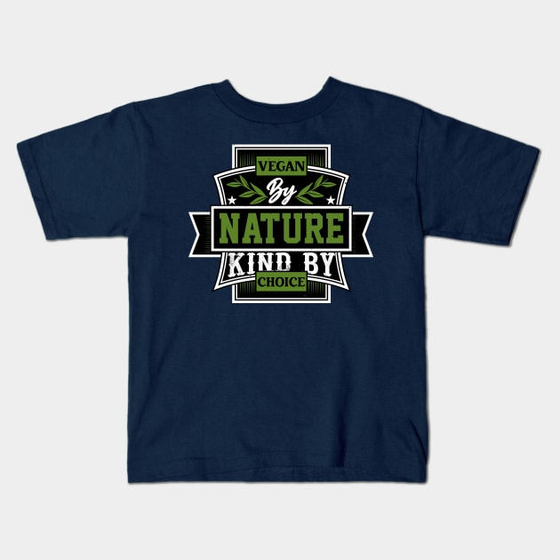 Vegan By Nature Kind By Choise Kids T-Shirt by MZeeDesigns